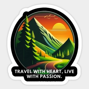 Travel with Heart, Live with Passion Sticker